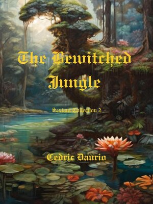 cover image of The Bewitched Jungle Sextant Collection 2